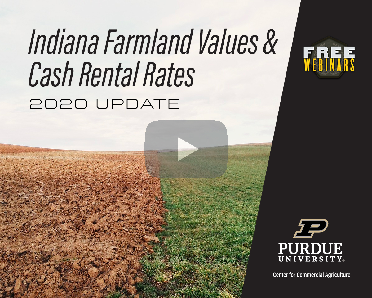 Indiana Farmland Values & Cash Rental Rates 2020 Update Webinar