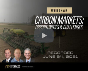 Carbon Markets For U.S. Row Crop Producers: Opportunities And Challenges webinar, recorded June 24, 2021