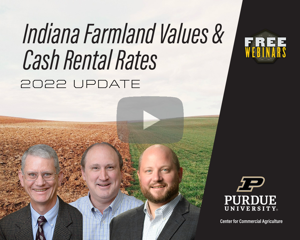 Indiana Farmland Values & Cash Rental Rates 2022 Update Webinar