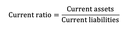Current ratio = (Current assets) / (Current liabilities)