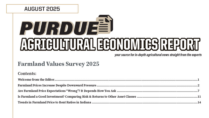 Purdue Agricultural Economics Report, August 2025: Farmland Values and Cash Rental Rates Survey Results Issue