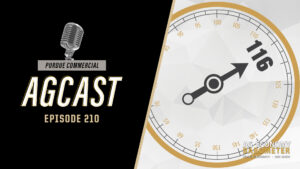 Video podcast thumbnail with Ag Economy Barometer dial at 116 and reads Purdue Commercial AgCast, Episode 210.