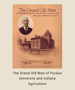 The Grand Old Man of Purdue University and Indiana Agriculture book cover with original Purdue building and portrait of William Carroll Latta