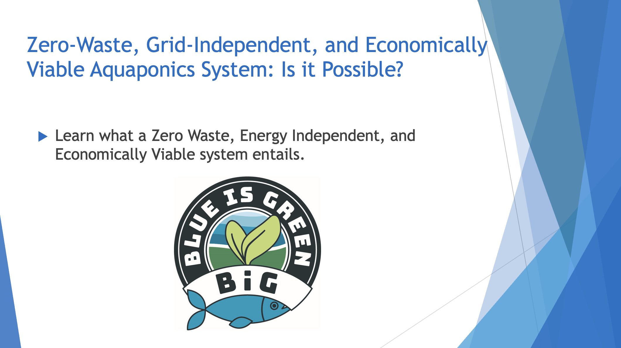 cover of powerpoint presentation: Zero-Waste, Grid-Independent, and Economically Viable Aquaponics System: Is it Possible?