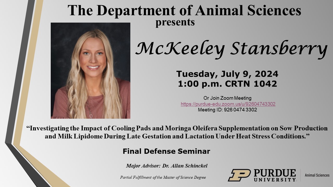 McKeeley Stansberry Final Defense Seminar Flyer. The title of her defense is "Investigating the Impact of Cooling Pads and Moringa Oleifera Supplementation on Sow Production and Milk Lipidome During Late Gestation and Lactation Under Heat Stress Conditions."