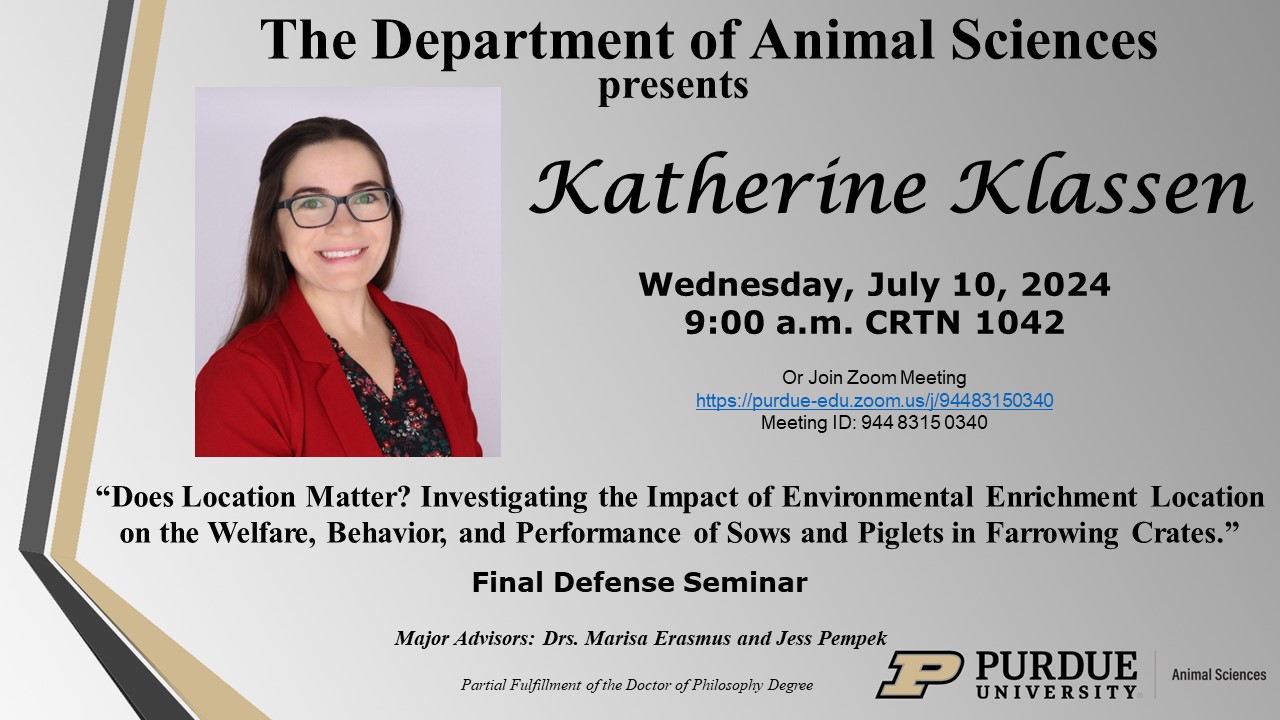 Katherine Klassen final defense seminar flyer. The defense is titled "Does location matter? Investigating the impact of environmental enrichment location on the welfare, behavior, and performance of sows and piglets in farrowing crates."
