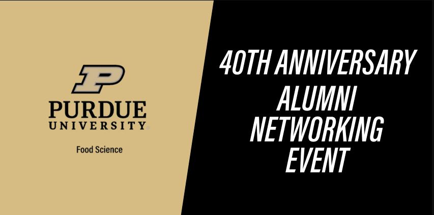 Purdue Food science 40th Anniversary