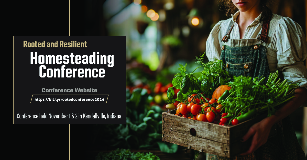 The 2024 Rooted & Resilient Homesteading Conference will take place Nov. 1-2 in Kendallville.