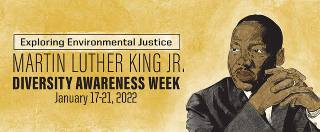 Martin Luther King Jr. Diversity Awareness Week January 12-21, 2022